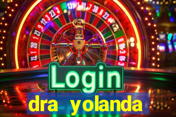 dra yolanda fernandes malta bettin